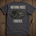 Dark t-shirt with "Nothing Hides Forever" and a bass fish graphic.