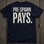Navy t-shirt with white text reading "PRE-SPAWN PAYS."