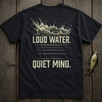 Black t-shirt with "Loud Water. Quiet Mind." text and water splash graphic.
