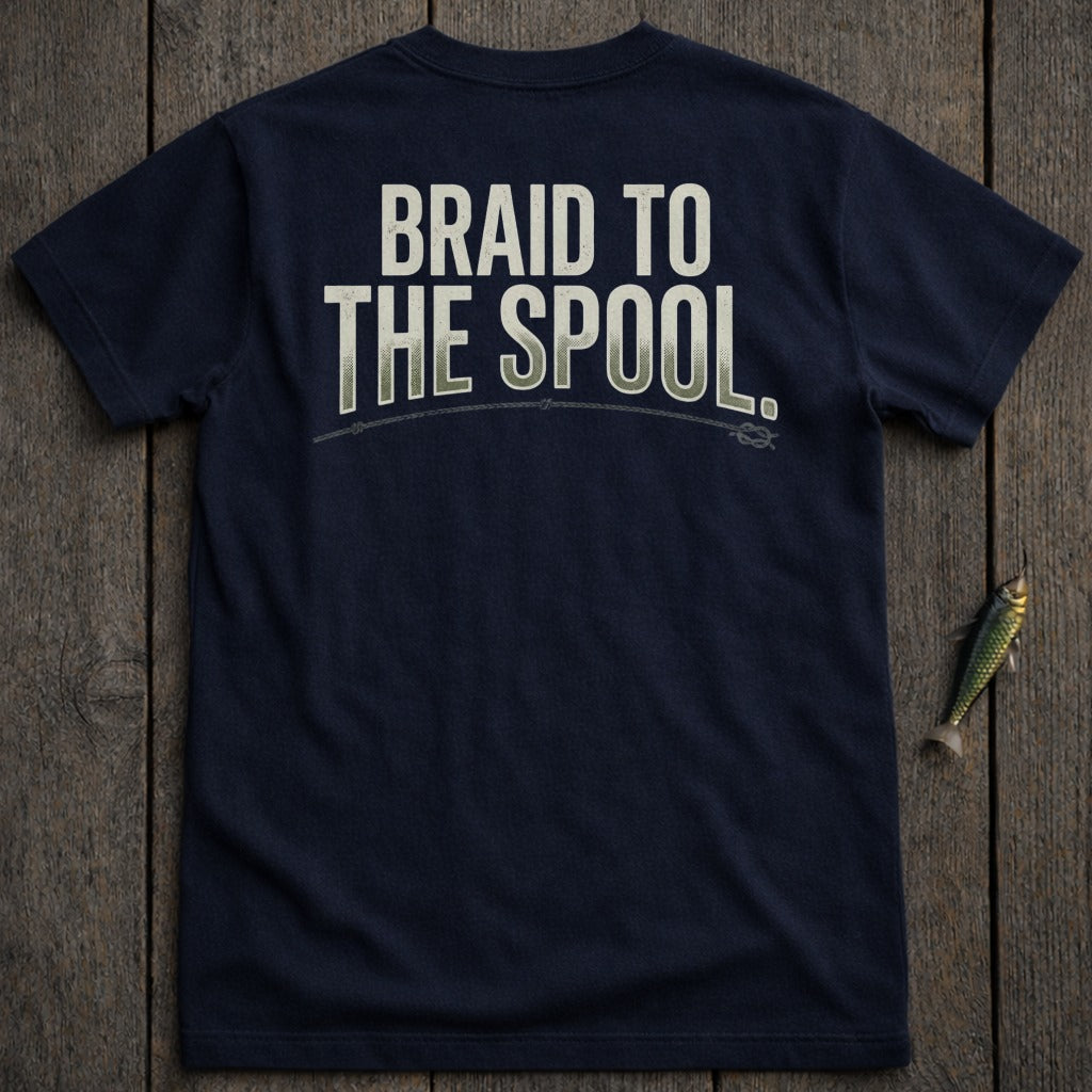 Dark blue t-shirt with "BRAID TO THE SPOOL" text and fishing lure.