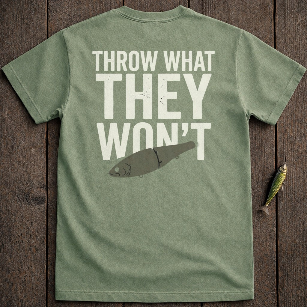 Green t-shirt with "THROW WHAT THEY WON'T" and a fishing lure graphic.
