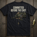 Black t-shirt with "COMMITTED BEFORE THE CAST" text and fishing lure illustration.