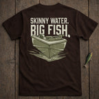 Brown t-shirt with "SKINNY WATER. BIG FISH." text and a boat graphic.