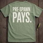 Olive green t-shirt with white "PRE-SPAWN PAYS." text on back.