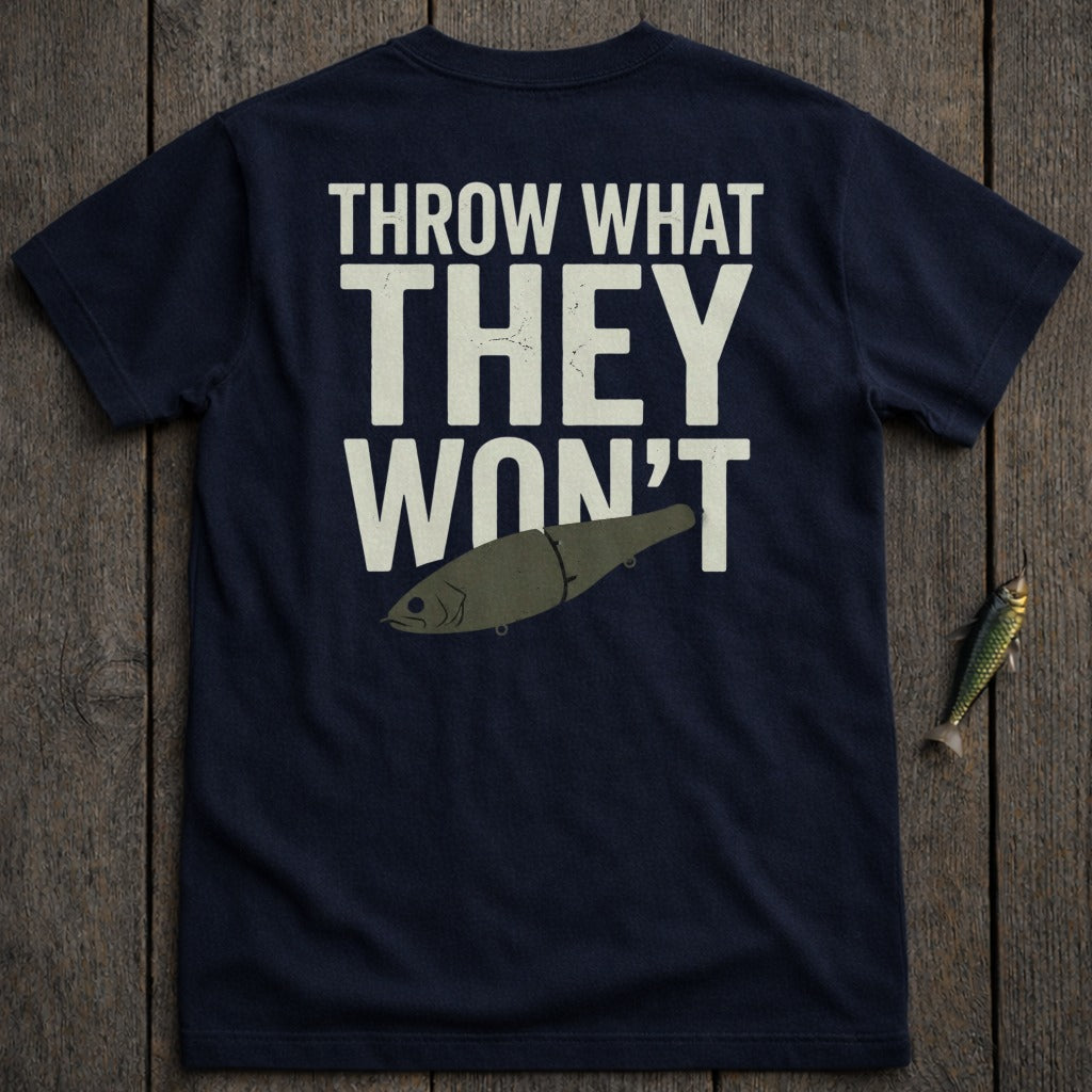 Dark blue t-shirt with "THROW WHAT THEY WON'T" and fishing lure graphic.