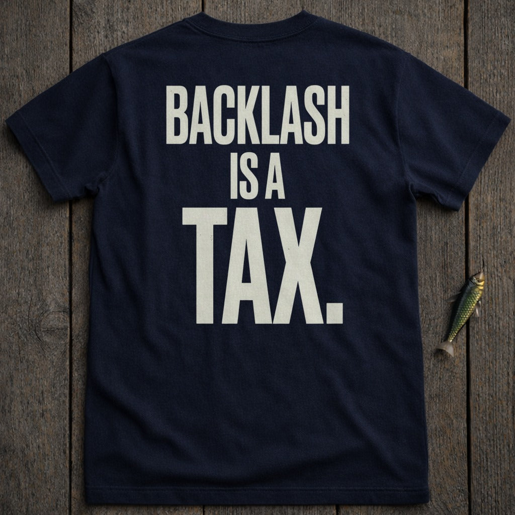 Navy t-shirt with "BACKLASH IS A TAX." text on back.