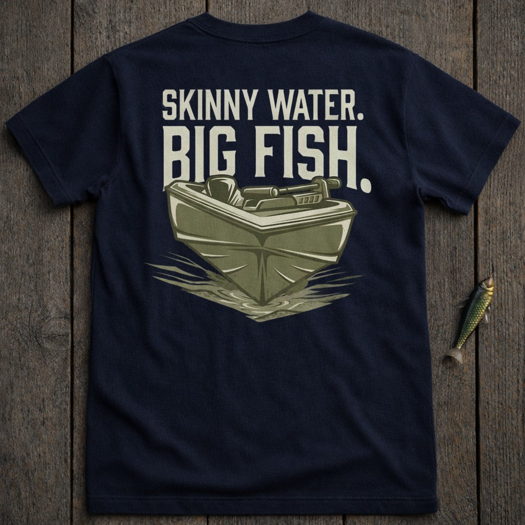 Navy t-shirt with "SKINNY WATER. BIG FISH." and a small boat.