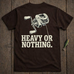 Brown t-shirt with fishing reel graphic and text "HEAVY OR NOTHING."