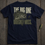 Navy t-shirt with a largemouth bass and "The Big One Doesn't Miss" text.