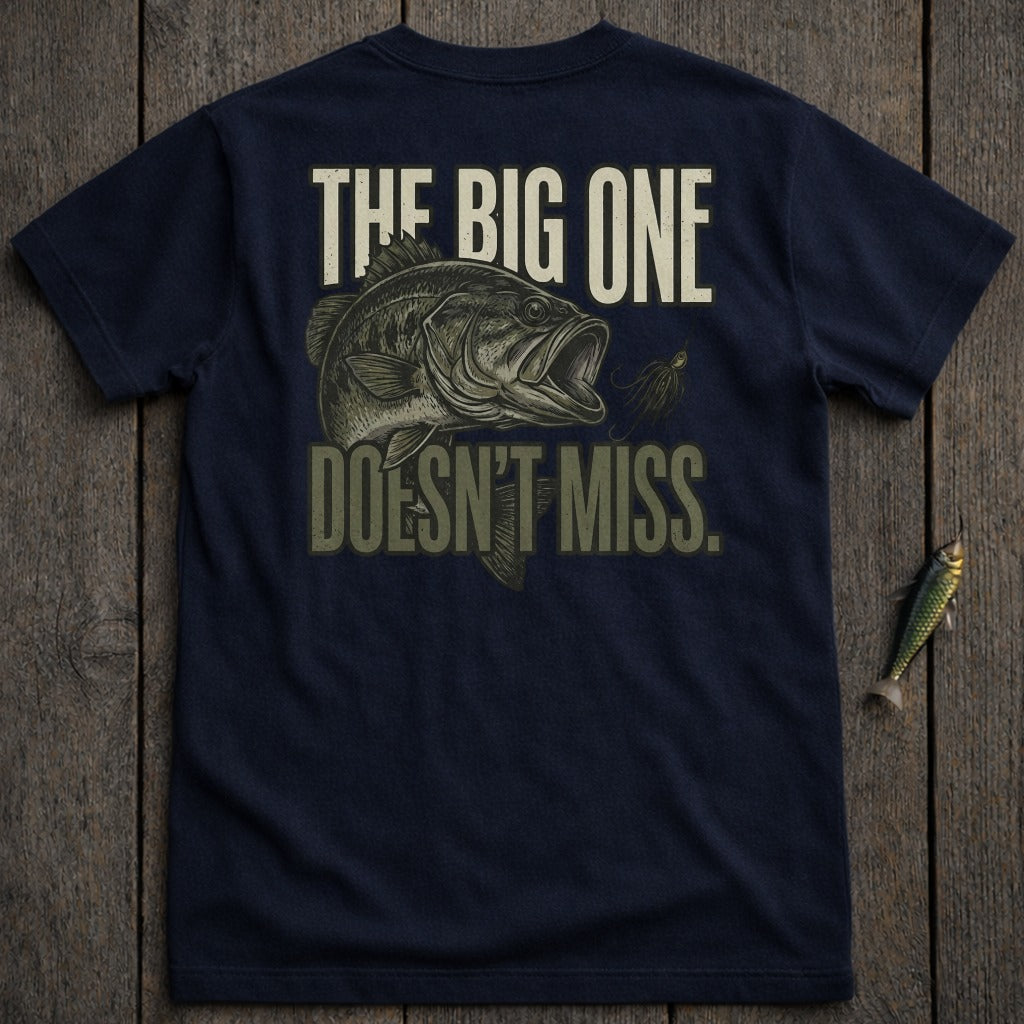 Navy t-shirt with a largemouth bass and "The Big One Doesn't Miss" text.