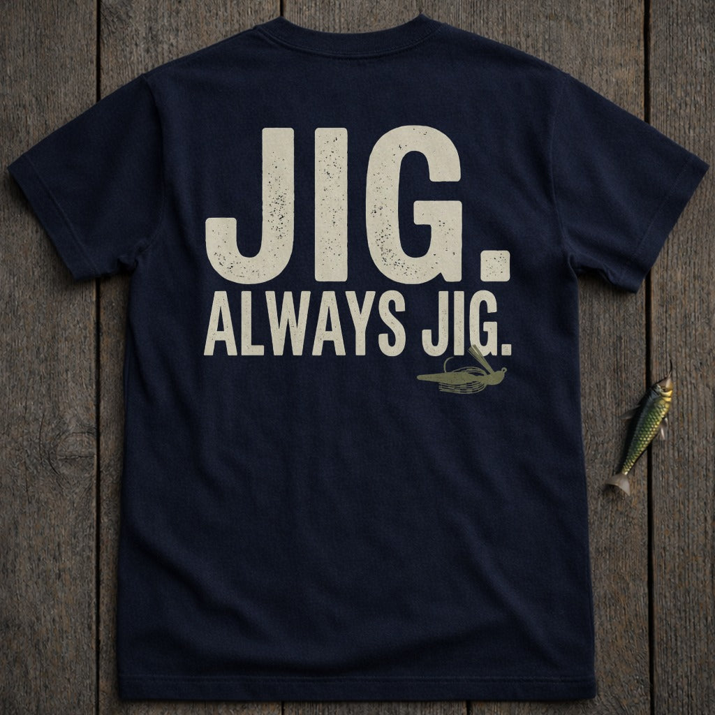 Navy t-shirt with "JIG. ALWAYS JIG." and a fishing lure graphic.