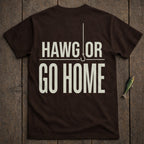 Brown t-shirt with "HAWG OR GO HOME" printed in white text.
