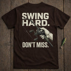 Brown t-shirt with "Swing Hard. Don't Miss." text and fishing rod.
