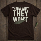 Brown t-shirt with "THROW WHAT THEY WON'T" and fishing lure graphic.