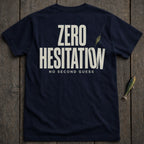 Dark blue t-shirt with "ZERO HESITATION NO SECOND GUESS" text and fishing lure.