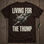 Brown t-shirt with "LIVING FOR THE THUMP" and a fishing reel and rod.