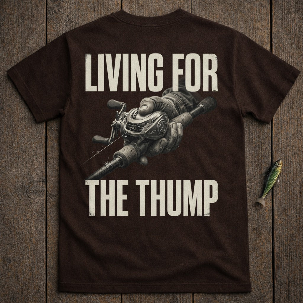 Brown t-shirt with "LIVING FOR THE THUMP" and a fishing reel and rod.