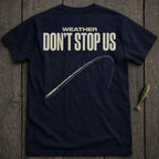 Navy t-shirt with "WEATHER DON'T STOP US" and fishing rod graphic.