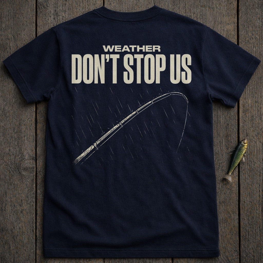 Navy t-shirt with "WEATHER DON'T STOP US" and fishing rod graphic.