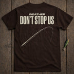 Brown t-shirt with "WEATHER DON'T STOP US" and fishing rod design.